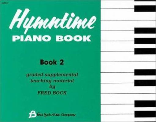 Hymntime Piano Book #2 Children's Piano 0634011855 Book Cover