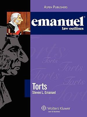 Emanuel Law Outlines: Torts 0735570515 Book Cover