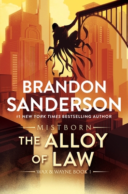 The Alloy of Law: A Mistborn Novel 1250860008 Book Cover