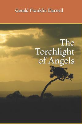 The Torchlight of Angels 1099409225 Book Cover