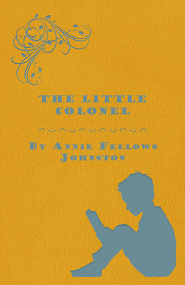 The Little Colonel 1443715859 Book Cover