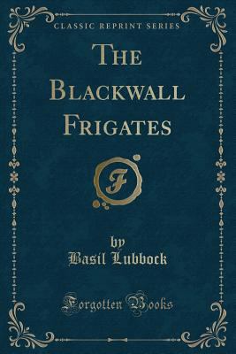 The Blackwall Frigates (Classic Reprint) 133220404X Book Cover