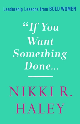 If You Want Something Done: Leadership Lessons ... 125028497X Book Cover