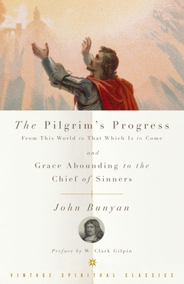 The Pilgrim's Progress and Grace Abounding to t... 0375725687 Book Cover