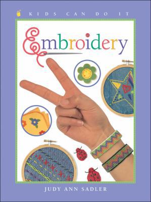 Embroidery (Kids Can Do It) 1553376161 Book Cover