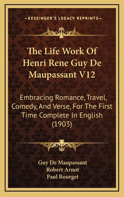 The Life Work of Henri Rene Guy de Maupassant V... 1164357166 Book Cover