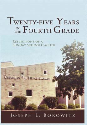 Twenty-Five Years in the Fourth Grade: Reflecti... 1938366271 Book Cover