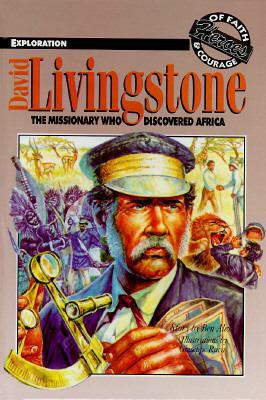 David Livingstone: The Missionary Who Discovere... 1564764745 Book Cover
