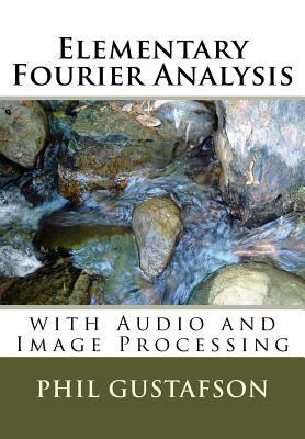Elementary Fourier Analysis: With Audio and Ima... 1973906007 Book Cover