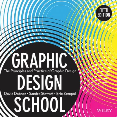 Graphic Design School: The Principles and Pract... 1118134419 Book Cover