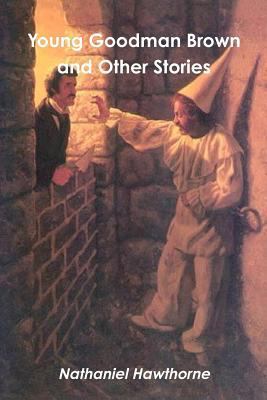 Young Goodman Brown and Other Stories 1479137545 Book Cover