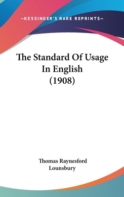 The Standard Of Usage In English (1908) 1437401627 Book Cover