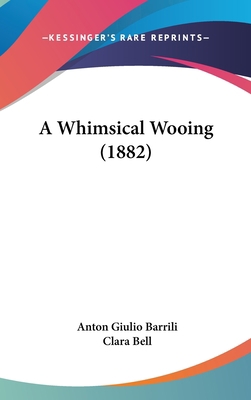 A Whimsical Wooing (1882) 1162090049 Book Cover