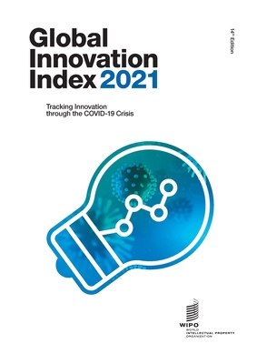 Global Innovation Index 2021: Tracking Innovati... 9280532499 Book Cover