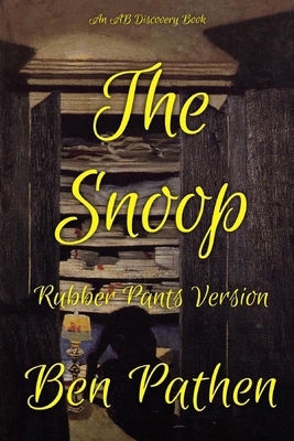 The Snoop (Rubber Pants Version): An ABDL/Nappy... B0DM2MYMY8 Book Cover