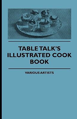 Table Talk's Illustrated Cook Book 1444652664 Book Cover