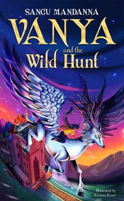 Macmillan Childrens Books Vanya and the Wild Hunt. 1035044757 Book Cover