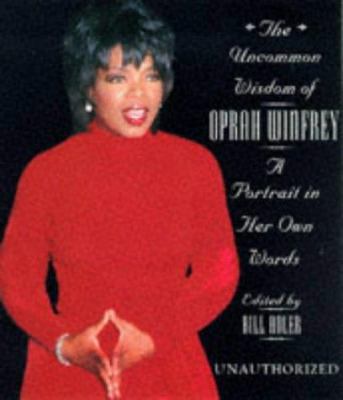 The Uncommon Wisdom of Oprah Winfrey: A Portrai... 1559724196 Book Cover