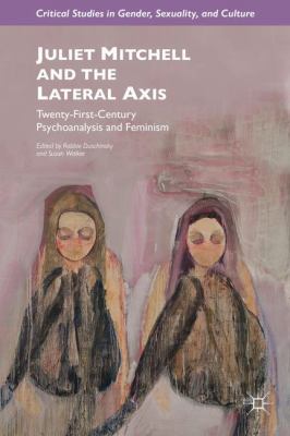 Juliet Mitchell and the Lateral Axis: Twenty-Fi... 1137381175 Book Cover