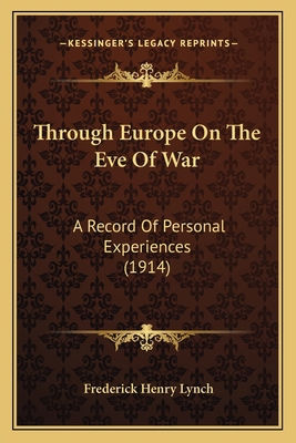 Through Europe On The Eve Of War: A Record Of P... 1165665964 Book Cover
