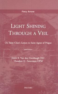 Light Shining Through Veil: On Saint Clare's Le... 9042908459 Book Cover