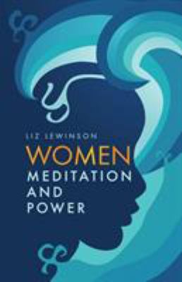 Women, Meditation, and Power 1947811797 Book Cover