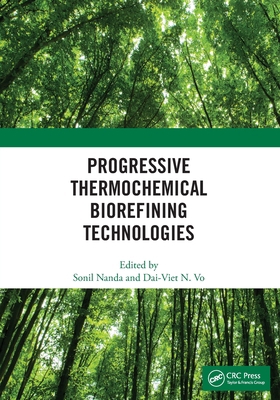 Progressive Thermochemical Biorefining Technolo... 0367566109 Book Cover