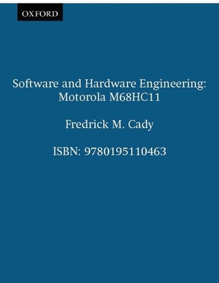 Software and Hardware Engineering: Motorola M68... 0195110463 Book Cover