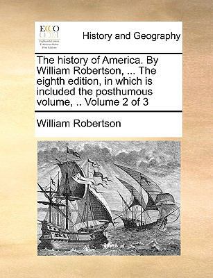 The History of America. by William Robertson, .... 1170580718 Book Cover
