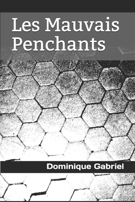 Les Mauvais Penchants [French] 1701481537 Book Cover