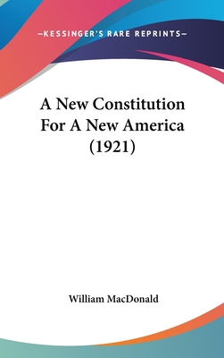 A New Constitution for a New America (1921) 1436947294 Book Cover