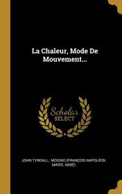 La Chaleur, Mode De Mouvement... [French] 0274983001 Book Cover