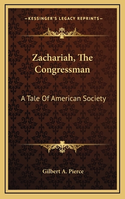 Zachariah, the Congressman: A Tale of American ... 1163696919 Book Cover