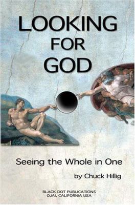 Looking for God: Seeing the Whole in One 0964974002 Book Cover