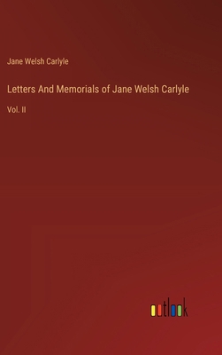 Letters And Memorials of Jane Welsh Carlyle: Vo... 3385322375 Book Cover