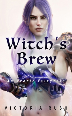 Witch's Brew: Forbidden Fantasies from Magical ... 1990118682 Book Cover