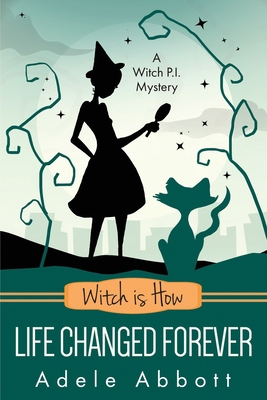 Witch is How Life Changed Forever 1912077582 Book Cover