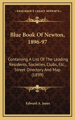 Blue Book Of Newton, 1896-97: Containing A List... 1166512738 Book Cover