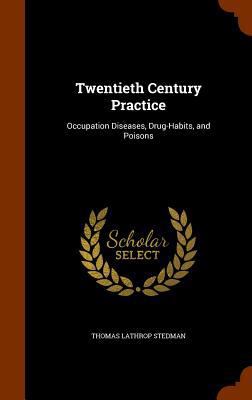 Twentieth Century Practice: Occupation Diseases... 1345037937 Book Cover