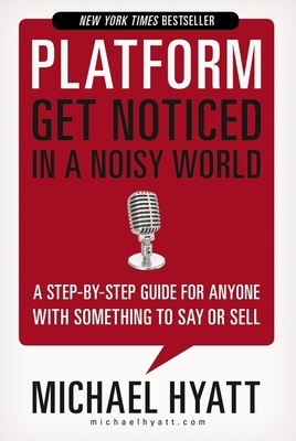 Platform: Get Noticed in a Noisy World 140023803X Book Cover