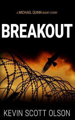 Breakout: A Michael Quinn Short Story 0692395180 Book Cover