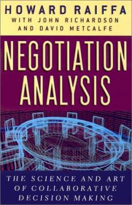 Negotiation Analysis: The Science and Art of Co... 0674008901 Book Cover