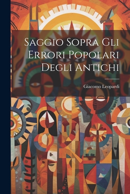 Saggio Sopra Gli Errori Popolari Degli Antichi [Italian] 1021685380 Book Cover