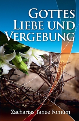 Die Liebe und die Vergebung Gottes [German] B09KF63T38 Book Cover