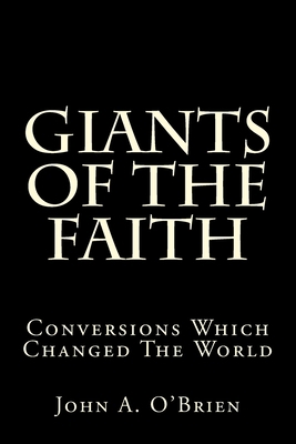 Giants Of The Faith: Conversions Which Changed ... 198344636X Book Cover