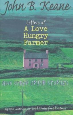 Letters from a Love Hungry Farmer and Other Iri... 1570981833 Book Cover