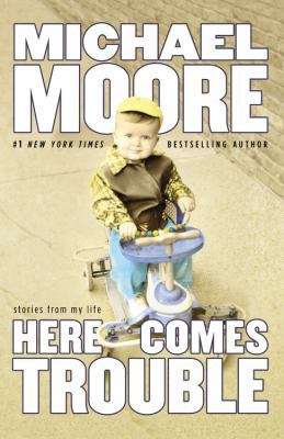 Here Comes Trouble : Stories from My Life 0446540757 Book Cover