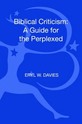 Biblical Criticism: A Guide for the Perplexed 0567013065 Book Cover