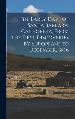 The Early Days of Santa Barbara, California, Fr... 1016847300 Book Cover
