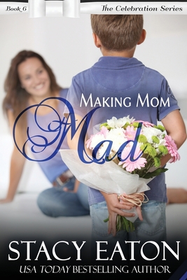 Making Mom Mad 1546466010 Book Cover